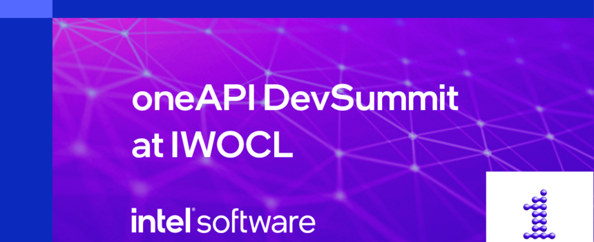oneAPI Developer Summit at IWOCL 2021