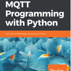 Hands-On MQTT Programming with Python with samples for Up2 (Up Squared) boards
