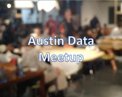 Austin Data Meetup